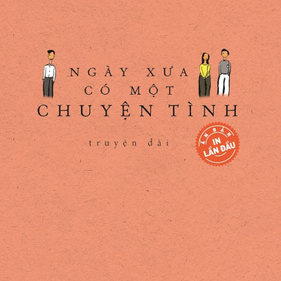 Ngày Xưa Có Một Chuyện Tình (Bìa Mềm)